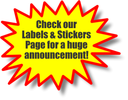 Check our Labels & Stickers Page for a huge announcement!