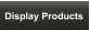 Display Products