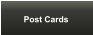 Post Cards
