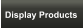 Display Products